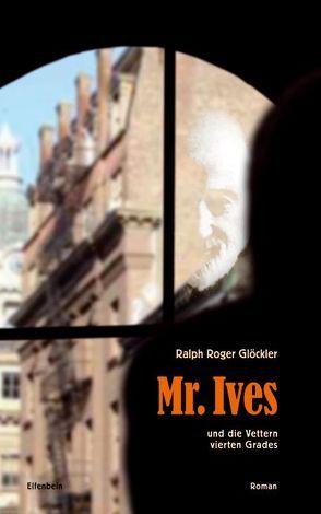 Mr. Ives und die Vettern vierten Grades von Glöckler,  Ralph R