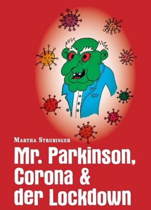 Mr. Parkinson, Corona & der Lockdown von Strubinger,  Martha