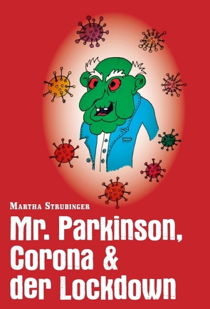 Mr. Parkinson, Corona & der Lockdown von Strubinger,  Martha