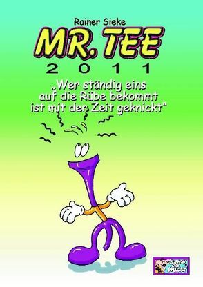 Mr. Tee von Sieke,  Rainer