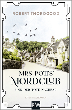 Mrs Potts‘ Mordclub und der tote Nachbar von Herzke,  Ingo, Thorogood,  Robert