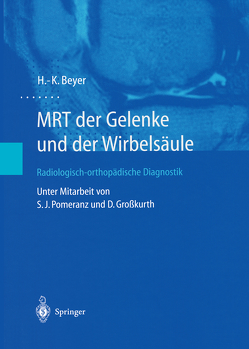 MRT der Gelenke und der Wirbelsäule von Beyer,  H.-K., Großkurth,  D., Pomeranz,  S.J.