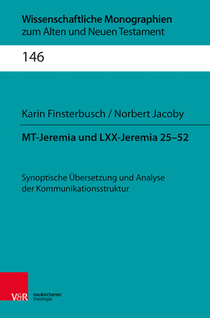 MT-Jeremia und LXX-Jeremia 25-52 von Breytenbach,  Cilliers, Finsterbusch,  Karin, Jacoby,  Norbert, Janowski,  Bernd, Leuenberger,  Martin, Lichtenberger,  Hermann, Lieu,  Judith M., Schnocks,  Johannes, Tilly,  Michael