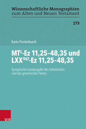 MTL-Ez 11,25–48,35 und LXX967-Ez 11,25–48,35 von Breytenbach,  Cilliers, Finsterbusch,  Karin, Jacoby,  Norbert, Leuenberger,  Martin, Schnocks,  Johannes, Tilly,  Michael