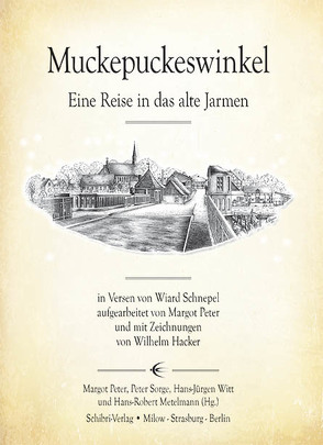 Muckepuckeswinkel von Hacker,  Wilhelm, Metelmann,  Hans-Robert, Peter,  Margot, Schnepel,  Wiard, Sorge,  Peter, Witt,  Hans-Jürgen