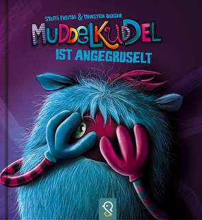 Muddelkuddel ist angegruselt von Berger,  Thorsten, Freitag,  Steffi