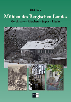 Mühlen des Bergischen Landes von Link,  Olaf