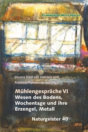 Mühlengespräche 6 von Emendörfer,  Veronika, Pfannenschmidt,  Friedrich, Staël von Holstein,  Verena