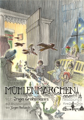 Mühlenmärchen von Grohmann,  Inge