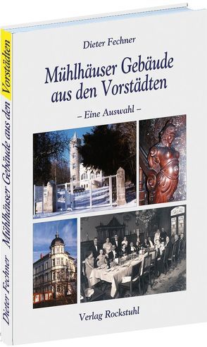 MÜHLHÄUSER HÄUSERBUCH – Gebäude der Vorstädte – eine Auswahl von Fechner,  Dieter