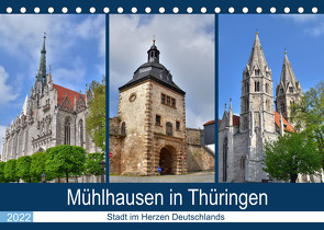 Mühlhausen in Thüringen – Stadt im Herzen Deutschlands (Tischkalender 2022 DIN A5 quer) von Rein,  Markus