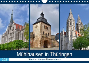 Mühlhausen in Thüringen – Stadt im Herzen Deutschlands (Wandkalender 2021 DIN A4 quer) von Rein,  Markus