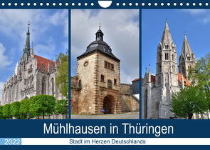 Mühlhausen in Thüringen – Stadt im Herzen Deutschlands (Wandkalender 2022 DIN A4 quer) von Rein,  Markus