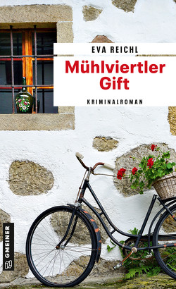 Mühlviertler Gift von Reichl,  Eva