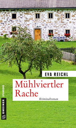 Mühlviertler Rache von Reichl,  Eva