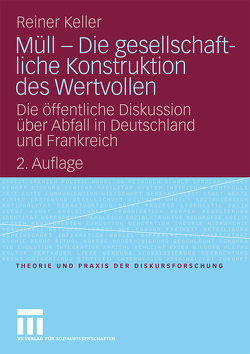 Müll – Die gesellschaftliche Konstruktion des Wertvollen von Keller,  Reiner