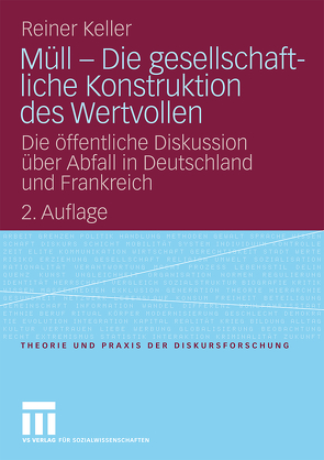 Müll – Die gesellschaftliche Konstruktion des Wertvollen von Keller,  Reiner