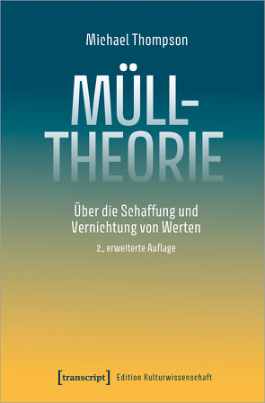 Mülltheorie von Fehr,  Michael, Thompson,  Michael