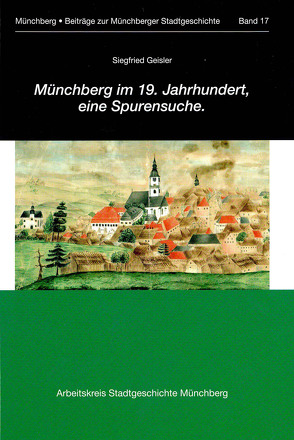 Münchberg im 19. Jahrhundert, eine Spurensuche. von Geisler ,  Siegfried