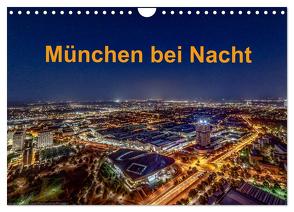 München bei Nacht (Wandkalender 2024 DIN A4 quer), CALVENDO Monatskalender von Kelle,  Stephan