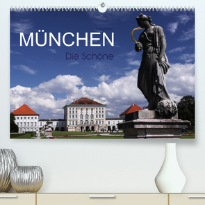 München – Die Schöne (Premium, hochwertiger DIN A2 Wandkalender 2023, Kunstdruck in Hochglanz) von boeTtchEr,  U