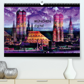 München digital (Premium, hochwertiger DIN A2 Wandkalender 2021, Kunstdruck in Hochglanz) von Luise Strohmenger,  Marie