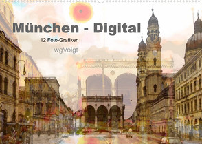 München-Digital (Wandkalender 2022 DIN A2 quer) von wgVoigt