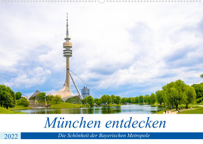 München entdecken – Die Schönheit der Bayerischen Metropole (Wandkalender 2022 DIN A2 quer) von Ganz,  Stefan