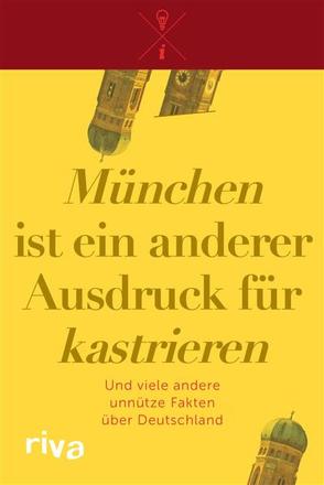 „München“ ist ein anderer Ausdruck für „kastrieren“