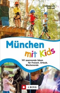 München mit Kids von Lurz,  Dominique und Martin