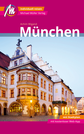 München MM-City Reiseführer Michael Müller Verlag von Wigand,  Achim