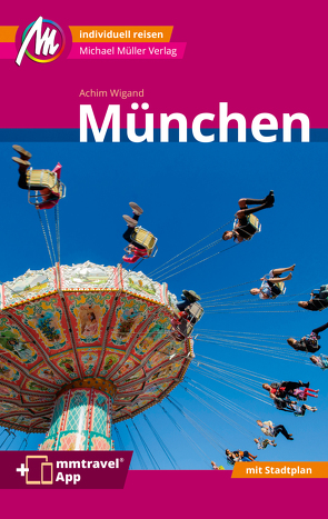 München MM-City Reiseführer Michael Müller Verlag von Wigand,  Achim