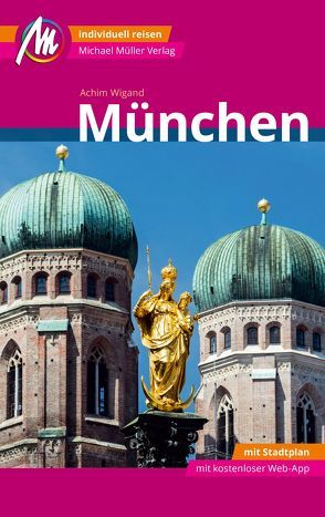 München MM-City Reiseführer Michael Müller Verlag von Wigand,  Achim