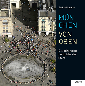 München von oben von Launer,  Gerhard