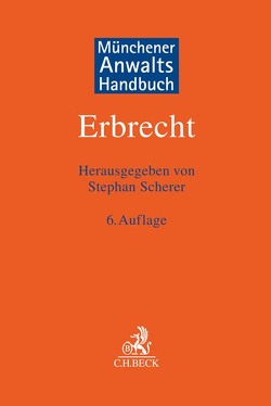 Münchener Anwaltshandbuch Erbrecht von Andres,  Joerg, Benninghoven,  Carl-Günther, Biermann,  Bastian, Bregulla-Weber,  Iris Janina, Claussen,  Philipp, Ejlli,  Koleta, Feick,  Martin, Fleischer,  Thomas, Hammes,  Lisa, Horn,  Claus-Henrik, Keim,  Christopher, Kögel,  Rainer, Koslowski,  Ben, Kotzenberg,  Jochen, Krause,  Tobias, Leve,  Holger de, Lipp,  Volker, Lorz,  Rainer, Malitz,  Michael, Müller,  Maximilian, Opris,  Robert, Pawlytta,  Mark Uwe, Pfeiffer,  Philipp Alexander, Ridder,  Oliver, Riebe,  Patrick, Risse,  Jörg, Ritter,  Jörg, Scheel,  Jochen, Scherer,  Stephan, Scheuing,  Christoph, Schlitt,  Gerhard, Schneider,  Norbert, Schrader,  Johan, Schwalm,  Julian, Siegmann,  Matthias, Spall,  Lorenz, Stahl,  Ingrid, Steinhauer,  Thomas, Wachter,  Thomas, Wiester,  Roland