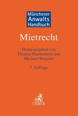 Münchener Anwaltshandbuch Mietrecht von Achenbach,  Bruno, Altner,  Elke, Bellinghausen,  Jörg, Belser,  Wolfgang, Bister,  Hartmut, Borzutzki-Pasing,  Werner, Bruns,  Patrick, Burgmair,  Alice, Diez,  Aline, Drasdo,  Michael, Flaute,  Marco, Flintrop,  Wolfgang, Gies,  Richard, Gößl,  Suzanne R., Groll,  Markus, Hannemann,  Thomas, Kleinrahm,  Joachim, Lehr,  Benedikt, Leonhard,  Marc, Lück,  Stefan, Lutz,  Thomas, Moersch,  Erich-Wolfgang, Moersch,  Karl-Friedrich, Over,  Henrik, Purwins,  Gerhardt, Schendel,  Christian, Schneider,  Wolfgang, Schönleber,  Norbert, Seyfarth,  Martina, Slomian,  Norbert, Vielitz,  Bernd, Weißker,  Jörg, Wiegner,  Michael, Zürn,  Ludwig