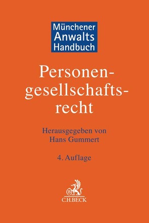 Münchener Anwaltshandbuch Personengesellschaftsrecht von Abel,  Malte, Brombach,  Florian, Friel,  Arne, Gummert,  Hans, Holtwiesche,  Marian, Karrer,  Götz G., Müller,  Patrick, Pathe,  Ilmo, Plückelmann,  Katja, Rohner,  Marcus Heinrich, Schneider,  Kristina, Unger,  Jobst-Friedrich von, Weiss,  Christian, Werner,  Jens