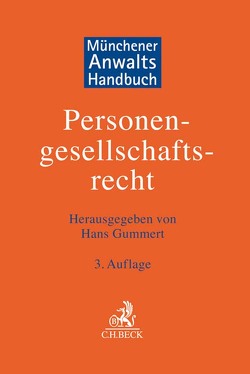 Münchener Anwaltshandbuch Personengesellschaftsrecht von Abel,  Malte, Brombach,  Florian, Friel,  Arne, Gummert,  Hans, Karrer,  Götz G., Müller,  Patrick, Pathe,  Ilmo, Plückelmann,  Katja, Rohner,  Marcus Heinrich, Schneider,  Kristina, Unger,  Jobst-Friedrich von, Weiss,  Christian