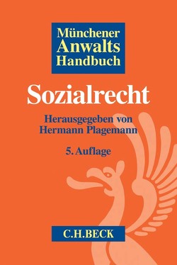 Münchener Anwaltshandbuch Sozialrecht von Bader,  Daphne, Bienert,  Claus-Peter, Bieresborn,  Dirk, Bultmann,  Stefan, Dann,  Matthias, Decken,  Christel von der, Doppler,  Romana, Ehmann,  Frank, Fuchsloch,  Christine, Haidn,  Christian, Hauck,  Ernst, Hövel,  Hildegard, Kipker,  Dennis-Kenji, Kramer,  Anna Maria, Lang,  Karl, Mittelmann,  Ursula, Nebe,  Katja, Petri-Kramer,  Claudia, Plagemann,  Hermann, Richter,  Ronald, Sartorius,  Ulrich, Schafhausen,  Martin, Schön,  Sigrun, Schroeder,  Anne, Schütz,  Carsten, Seifert,  Petra, Stahlberg,  Jürgen, Steffen,  Eva, Stolz,  Manfred, Tolmein,  Oliver, Wollersheim,  Ulrike, Ziegler,  Ole