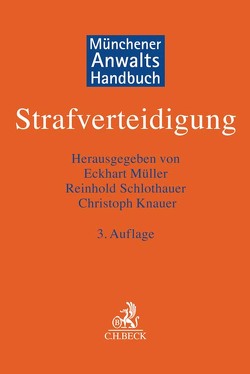 Münchener Anwaltshandbuch Strafverteidigung von Arnemann,  Carolin, Balzer,  Jens, Banemann,  Regine, Barton,  Stephan, Bastisch,  Ingo, Baumbach,  Mike, Bayer,  Lisa, Beukelmann,  Stephan, Birkhoff,  Hansgeorg, Bock,  Rolf-Werner, Böhm,  Nicolas, Bork,  Wolf-Rainer, Bosbach,  Jens, Bracher,  Christian-Dietrich, Bröckers,  Kurt, Brodowski,  Dominik, Chasklowicz,  Alexander, Chasklowicz,  Robert, Dannenfeldt,  Eva, Deckers,  Rüdiger, Dern,  Harald, Diebel,  Justine, Dreßing,  Harald, Ehrhardt,  Sabine, Eisenmenger,  Wolfgang, Eschelbach,  Ralf, Fehn,  Bernd Josef, Fehn,  Karsten, Foerster,  Klaus, Gfroerer,  Stefan, Gorzawski,  Gabriele, Grözinger,  Andreas, Hecker,  Thomas, Hein,  Knud-Christian, Hellmann,  Andreas, Hiebl,  Stefan, Hirthammer,  Bastian, Horn,  Wieland, Ignor,  Alexander, Jansen,  Gabriele, Jessen,  Michael, Jofer,  Robert, Katterwe,  Horst, Kempf,  Eberhard, Knauer,  Christoph, Kneubuehl,  Beat P., Koenig,  Stefan, Köhnken,  Günter, Krause,  Daniel M., Kricsanowits,  Ralf, Krönke,  Klaus, Krug,  Björn, Kuhn,  Thomas, Lajtkep,  Stefanie, Lehr,  Gernot, Leitner,  Werner, Malek,  Klaus, Müller,  Eckhart, Mußhoff,  Frank, Müssig,  Bernd J.A., Neuhaus,  Ralf, Niewöhner,  Ludwig, Nobis,  Frank, Norouzi,  Ali B., Nowara,  Sabine, Oesterle,  Jörg, Peters,  Kai, Pfordte,  Thilo, Piel,  Hannah Milena, Pollähne,  Helmut, Rösing,  Friedrich W., Scharf,  Norbert, Scharmer,  Sebastian, Schlothauer,  Reinhold, Schroth,  Marvin, Schulte,  Jan Markus, Schumacher,  Rüdiger, Schütrumpf,  Matthias, Seidel,  Uwe, Simmross,  Ulrich, Stetten,  Annette von, Stetter,  Sabine, Stock,  Jürgen, Strate,  Gerhard, Teuter,  Leo, Trotha,  Thilo von, Trüg,  Gerson, Tsambikakis,  Michael, Voigt,  Lea, Warntjen,  Maximilian, Wehnert,  Anne, Weimar,  Bert, Widmaier,  Gunter, Würfel,  Martin