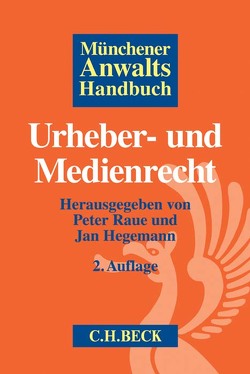 Münchener Anwaltshandbuch Urheber- und Medienrecht von Amelung,  Ulrich, Bullinger,  Winfried, Büscher,  Mareile, Castendyk,  Oliver, Christmann,  Sabine, Döpkens,  Harm-Randolf, Erdemir,  Murad, Grünwald,  Andreas, Hahne,  Kathrin, Hegemann,  Jan, Heine,  Robert, Herms,  Sascha, Hertel,  Wolfram, Hilpert-Kruck,  Ines, Hollenders,  Anna-Sophie, Jani,  Ole, König,  Eva-Marie, Kraul,  Torsten, Kuhn,  Ekkehard, Kunisch,  Johann Kaspar, Lehment,  Cornelis, Müller,  Judith, Nüßing,  Christoph, Plesser,  Markus, Poche,  Oliver, Raue,  Peter, Schlüter,  Oliver, Schneider,  Axel, Staats,  Robert, Stang,  Felix Laurin, Stützle,  Christiane, Unverdorben,  Friedhelm, Viehweger,  Claudia, Welser,  Marcus von, Wolter,  Daphne