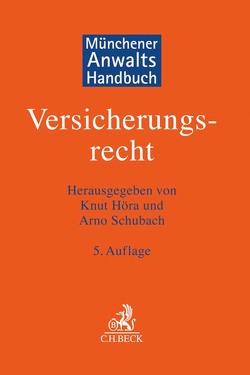 Münchener Anwaltshandbuch Versicherungsrecht von Anschlag,  Marc, Baumann,  Frank, Burmann,  Michael, Diehl,  Frank S., Droll,  Patrick, Fränzer,  Albert, Gercke,  Ingo, Gerhard,  Sven, Hartmann,  Erich, Höra,  Knut, Jöster,  Stefan, Kappler,  Tim, Kemperdiek,  Jan Lukas, Klaus-Weidenbach,  Oliver, Knöpper,  Isabell, Koenig,  Christoph, Kummer,  Joachim, Leithoff,  Thomas, Lensing,  Burkard, Oehl,  Frank, Ostheim,  Oliver, Paul,  Frederik, Riechert,  Stefan, Schneider,  Stefan, Schneider,  Wolfgang, Schubach,  Arno, Schünemann,  Hermann, Sieg,  Oliver, Steinbeck,  René, Stempfle,  Christian, Weber,  Wilhelm, Zepter,  Gerhard