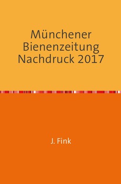 Münchener Bienenzeitung 30. Jahrgang 1908 von Hofmann,  Karl