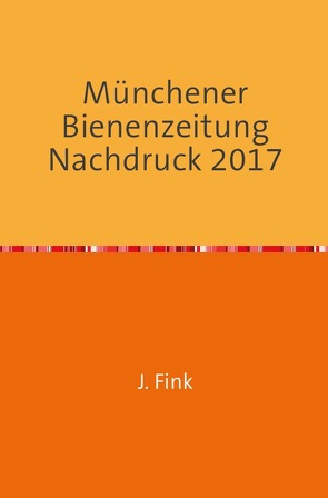 Münchener Bienenzeitung 30. Jahrgang 1908 von Hofmann,  Karl