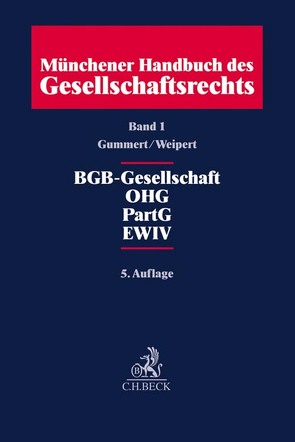 Münchener Handbuch des Gesellschaftsrechts Bd. 1: BGB-Gesellschaft, Offene Handelsgesellschaft, Partnerschaftsgesellschaft, Partenreederei, EWIV von Butzer,  Hermann, Diers,  Philipp, Ditfurth,  Hoimar von, Falkenhausen,  Joachim Freiherr von, Fischer,  Hardy, Fröhlich,  Nicola, Gayk,  Thorsten, Gross,  Detlev G., Gummert,  Hans, Haag,  Maximilian, Hamann,  Hartmut, Herchen,  Hilke, Hushahn,  Johannes, Klein,  Eberhard, Knof,  Béla, Lindemeier,  Jörg, Mantler,  Mathias, Märker,  Elisabeth, Mattfeld,  Antje, Miras,  Antonio, Möhrle,  Frauke, Noreisch,  Bernhard, Palenker,  Delia Maria, Quinke,  David, Remplik,  Yvonne, Salger,  Hanns-Christian, Sangen-Emden,  Marion, Schaffelhuber,  Kai Andreas, Schmid,  Jürgen, Schneider,  Henning C., Schücking,  Christoph, Schulte,  Norbert, Schweizer,  Kerstin, Sölch,  Frank, Stolze,  Marie-Theres, Weipert,  Lutz, Wirbel,  Bernd