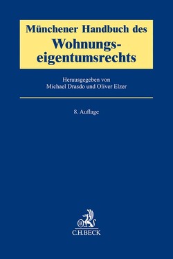 Münchener Handbuch des Wohnungseigentumsrechts von Basty,  Gregor, Becker,  Matthias, Bergerhoff,  Stefan, Böck,  Patrick, Drasdo,  Michael, Elzer,  Oliver, Först,  Wiebke, Müller,  Maximilian, Nagel,  Matthias, Pflügl,  Andrea, Pflügl,  Markus, Rampp,  Lars, Rüscher,  Burkhard, Schneider,  Wolfgang, Skrobek,  Andreas, Stierle,  Jacob, Suilmann,  Martin, Wolicki,  Michael