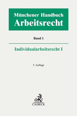 Münchener Handbuch zum Arbeitsrecht Bd. 1: Individualarbeitsrecht I von Bayreuther,  Frank, Benecke,  Martina, Fischinger,  Philipp S., Greiner,  Stefan, Kiel,  Heinrich, Klose,  Oliver K., Krause,  Rüdiger, Krumbiegel,  Markus, Lunk,  Stefan, Oetker,  Hartmut, Picker,  Christian, Reichold,  Hermann, Reidel,  Alexandra-Isabel, Richardi,  Reinhard, Schneider,  Angie, Schüren,  Peter, Temming,  Felipe, Tillmanns,  Kerstin, Wißmann,  Hellmut, Wißmann,  Tim, Wlotzke,  Otfried, Wybitul,  Tim