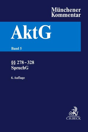 Münchener Kommentar zum Aktiengesetz Bd. 5: §§ 278-328, SpruchG, ÖGesAusG, Österreichisches Konzernrecht von Altmeppen,  Holger, Diregger,  Christoph, Doralt,  Peter, Goette,  Wulf, Grunewald,  Barbara, Habersack,  Mathias, Kalss,  Susanne, Krenek,  Helmut, Kubis,  Dietmar, Perlitt,  Johannes, Rossum,  Katrin van