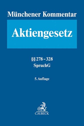 Münchener Kommentar zum Aktiengesetz Bd. 5: §§ 278-328, SpruchG, ÖGesAusG, Österreichisches Konzernrecht von Altmeppen,  Holger, Diregger,  Christoph, Doralt,  Peter, Goette,  Wulf, Grunewald,  Barbara, Habersack,  Mathias, Kalss,  Susanne, Kubis,  Dietmar, Perlitt,  Johannes, Rossum,  Katrin van