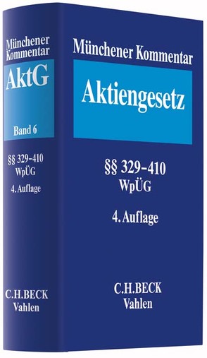 Münchener Kommentar zum Aktiengesetz Bd. 6: §§ 329 – 410, WpÜG, Österreichisches Übernahmerecht von Diregger,  Christoph, Goette,  Wulf, Grunewald,  Barbara, Habersack,  Mathias, Kalss,  Susanne, Kreße,  Bernhard, Schaal,  Hans Jürgen, Schlitt,  Michael, Schürnbrand,  Jan, Wackerbarth,  Ulrich, Wendt,  Janine, Winner,  Martin